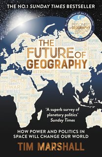 The Future of Geography — Tim Marshall